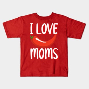 I Love Hot Moms merch, I Love Hot Moms Typography design, hot mom merch, hot mom, funny shirt Kids T-Shirt